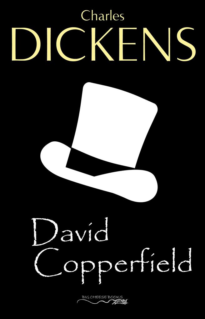 David Copperfield - Dickens Charles Dickens