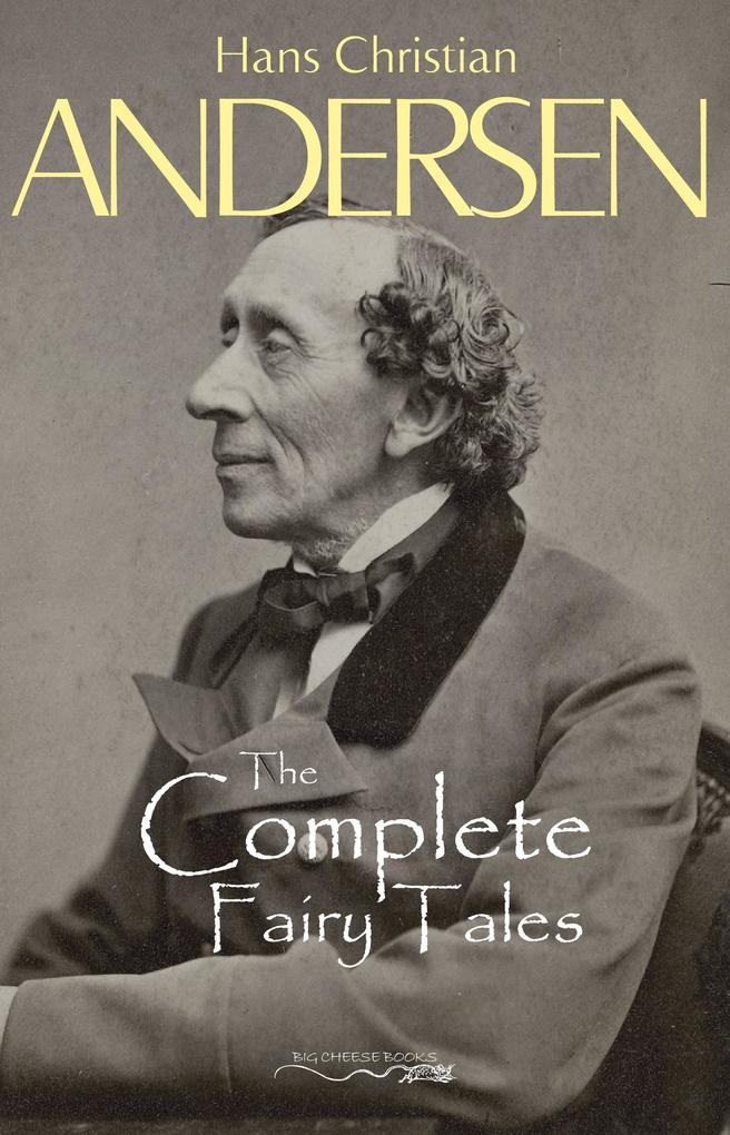 Hans Christian Andersen's Complete Fairy Tales - Andersen Hans Christian Andersen