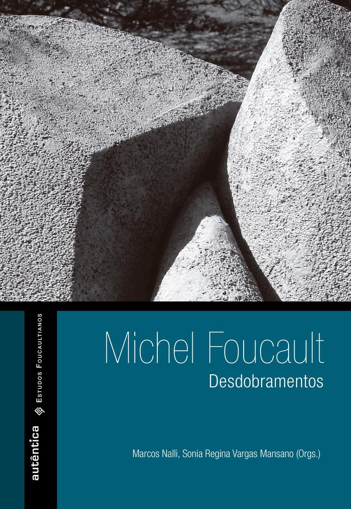 Michel Foucault - Desdobramentos