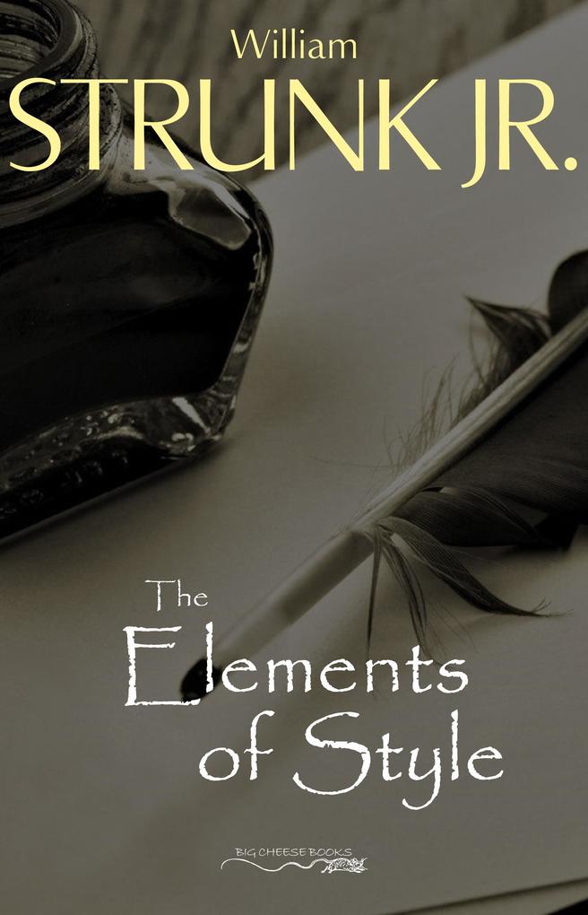 Elements of Style Fourth Edition - Jr. William Strunk