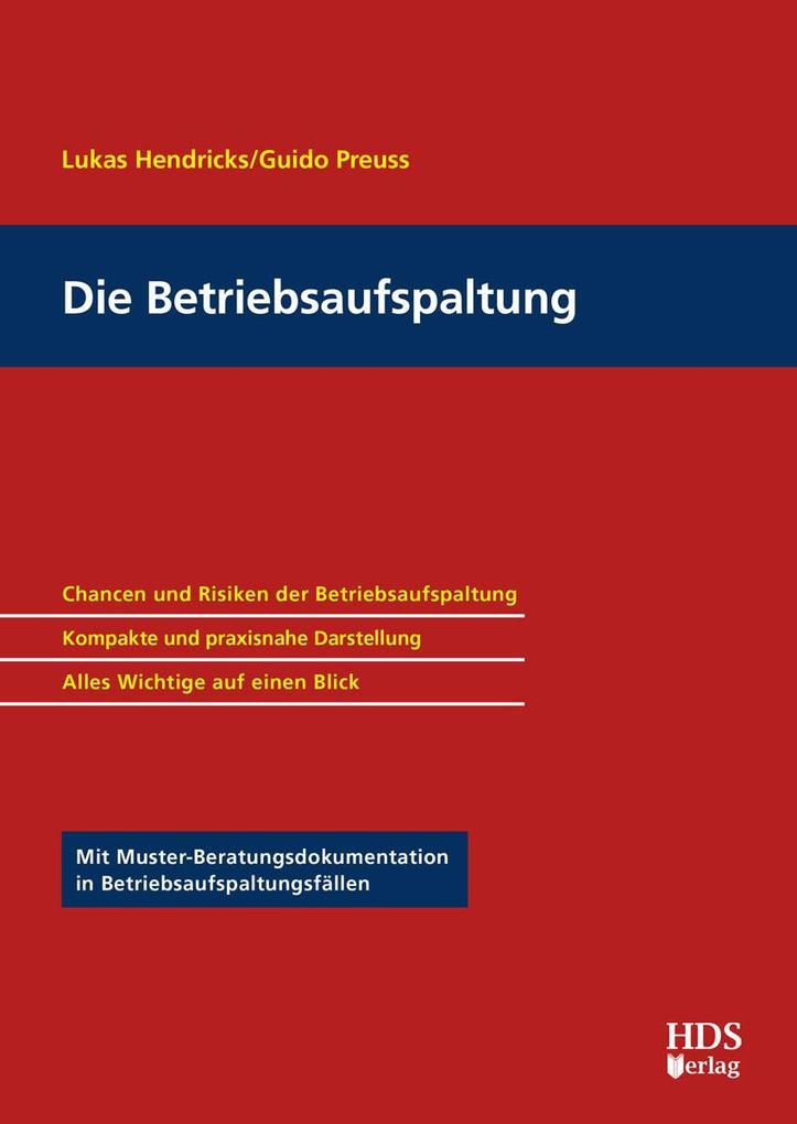 Die Betriebsaufspaltung - Lukas Hendricks/ Guido Preuss