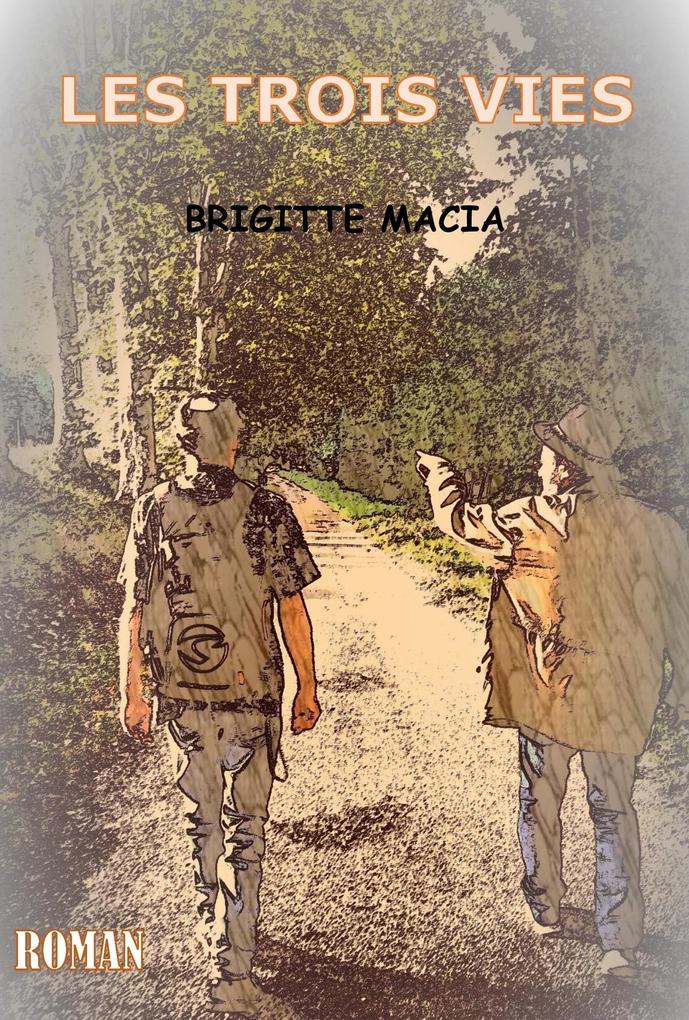 Les trois vies - Macia Brigitte Macia