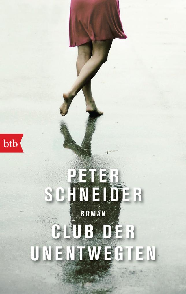 Club der Unentwegten - Peter Schneider