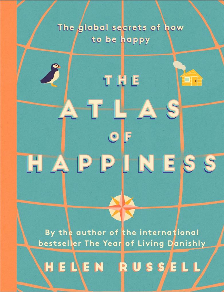 The Atlas of Happiness - Helen Russell
