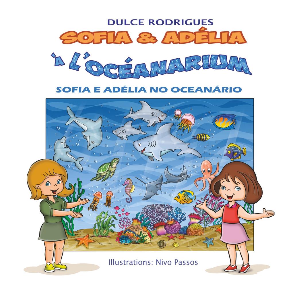 Sofia & Adélia à l'Océanarium - Dulce Rodrigues