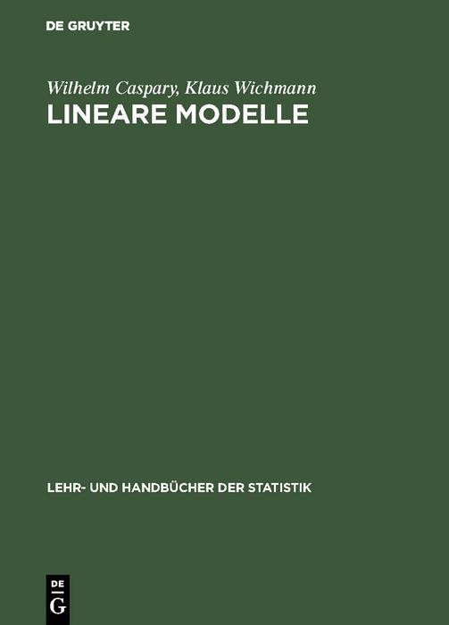 Lineare Modelle - Wilhelm Caspary/ Klaus Wichmann