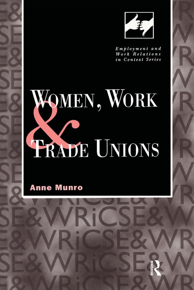 Women Work and Trade Unions - Anne Munro