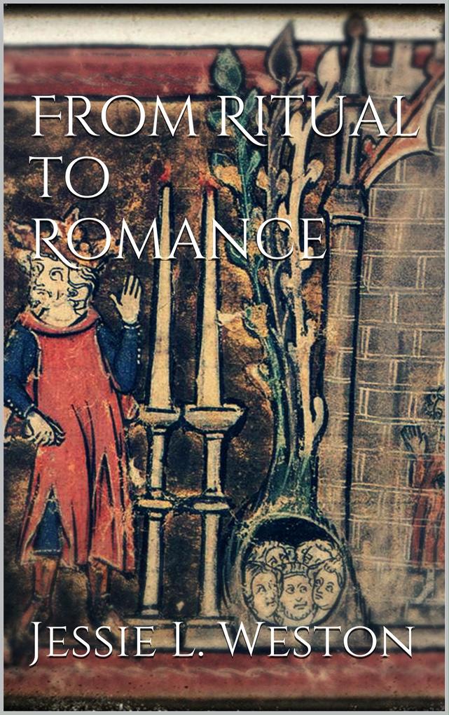 From Ritual to Romance - Jessie L. Weston