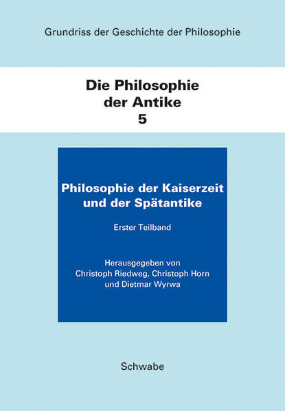 Grundriss der Geschichte der Philosophie. Begründet von Friedrich... / Die Philosophie der Antike