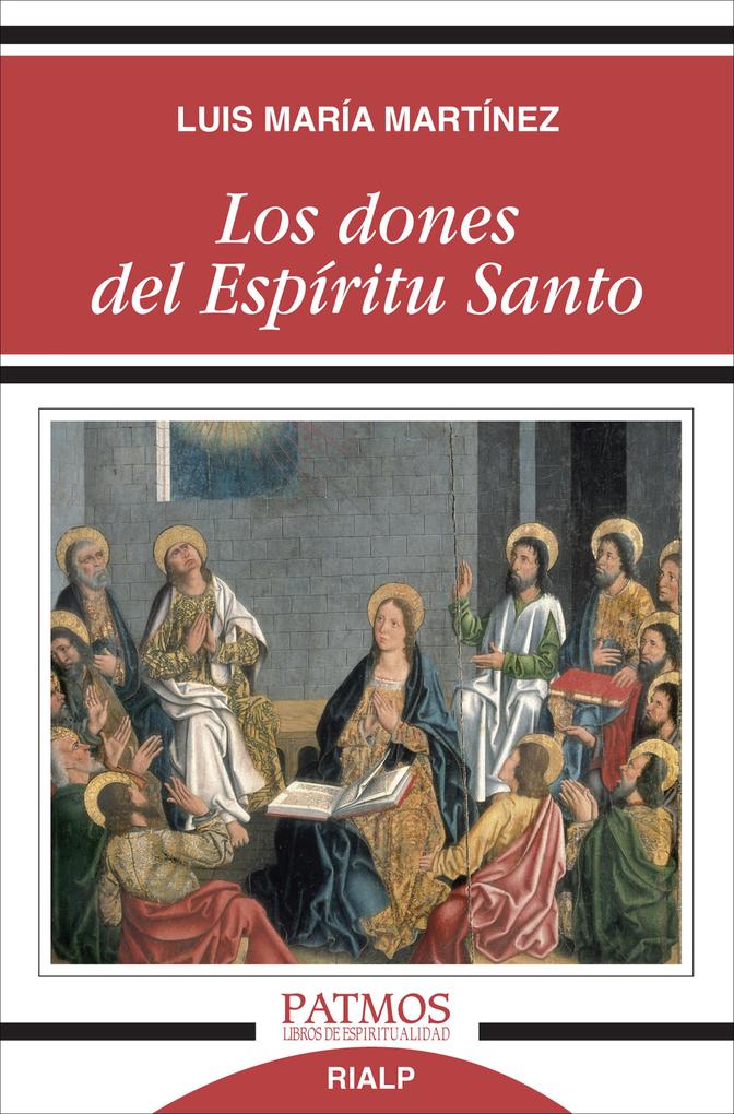 Los dones del Espíritu Santo - Luis María Martínez Rodríguez