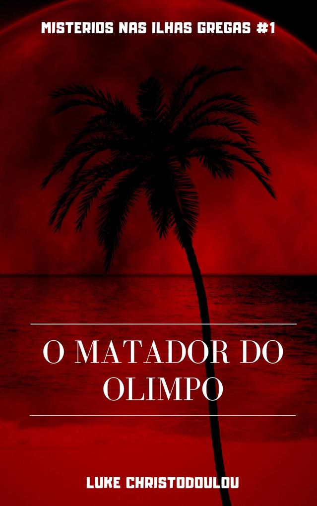 O Matador do Olimpo - Luke Christodoulou