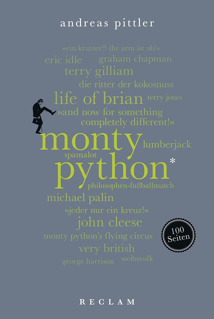 Monty Python. 100 Seiten - Andreas Pittler