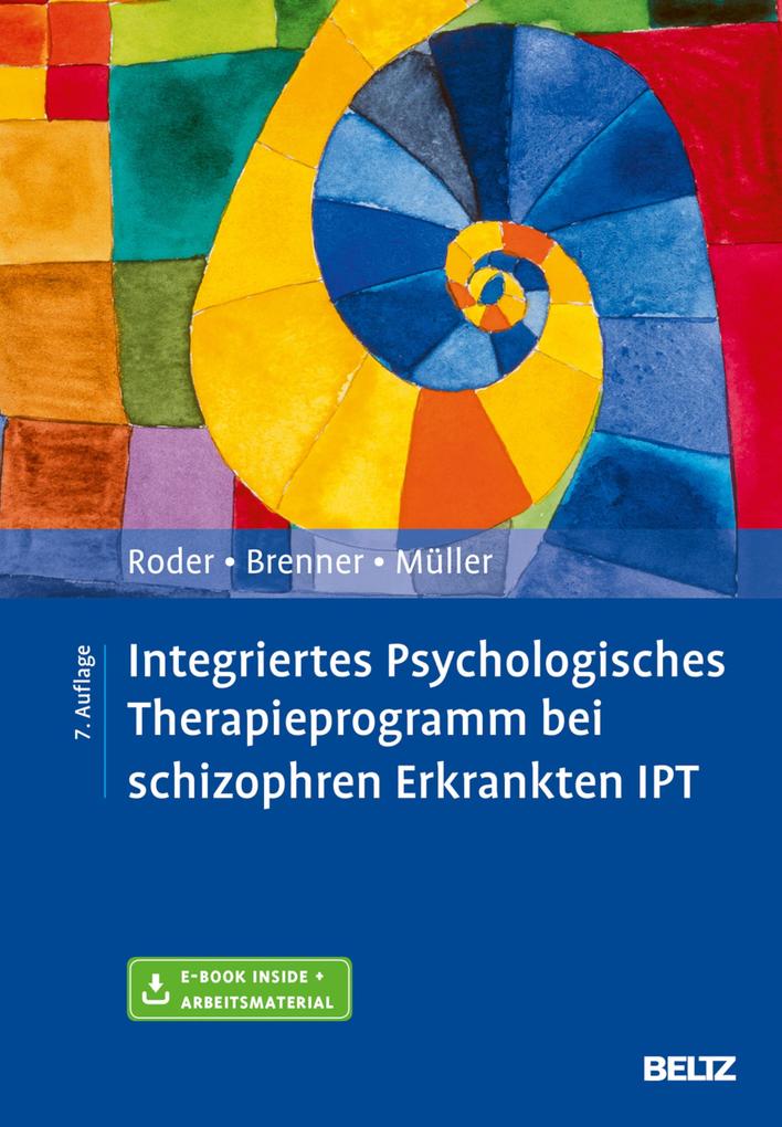 Integriertes Psychologisches Therapieprogramm bei schizophren Erkrankten IPT - Volker Roder/ Hans D. Brenner/ Daniel Müller