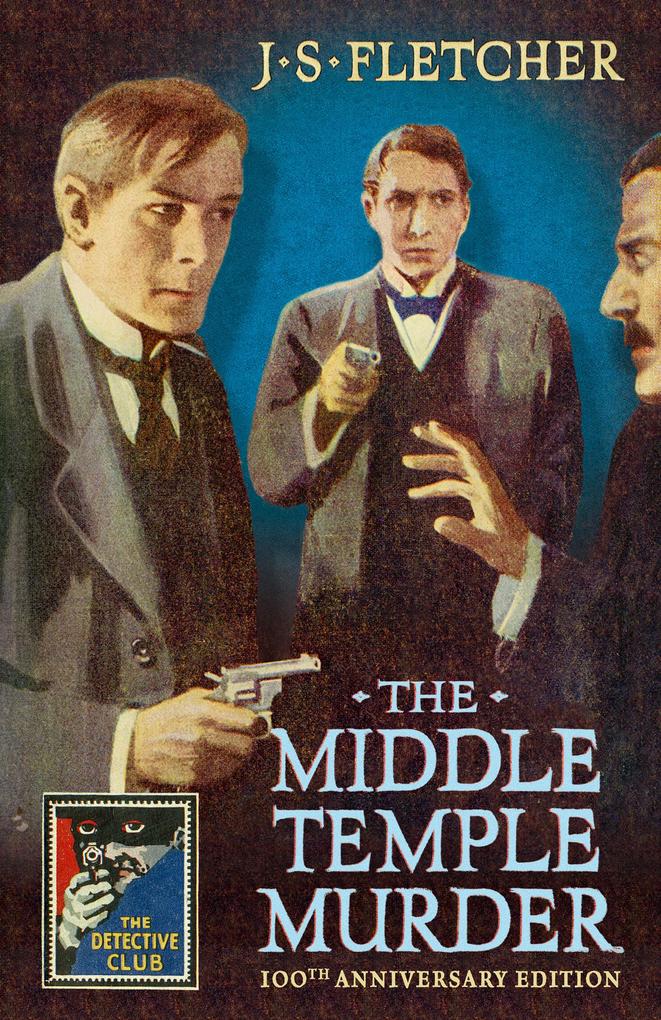 The Middle Temple Murder (Detective Club Crime Classics) - J. S. Fletcher