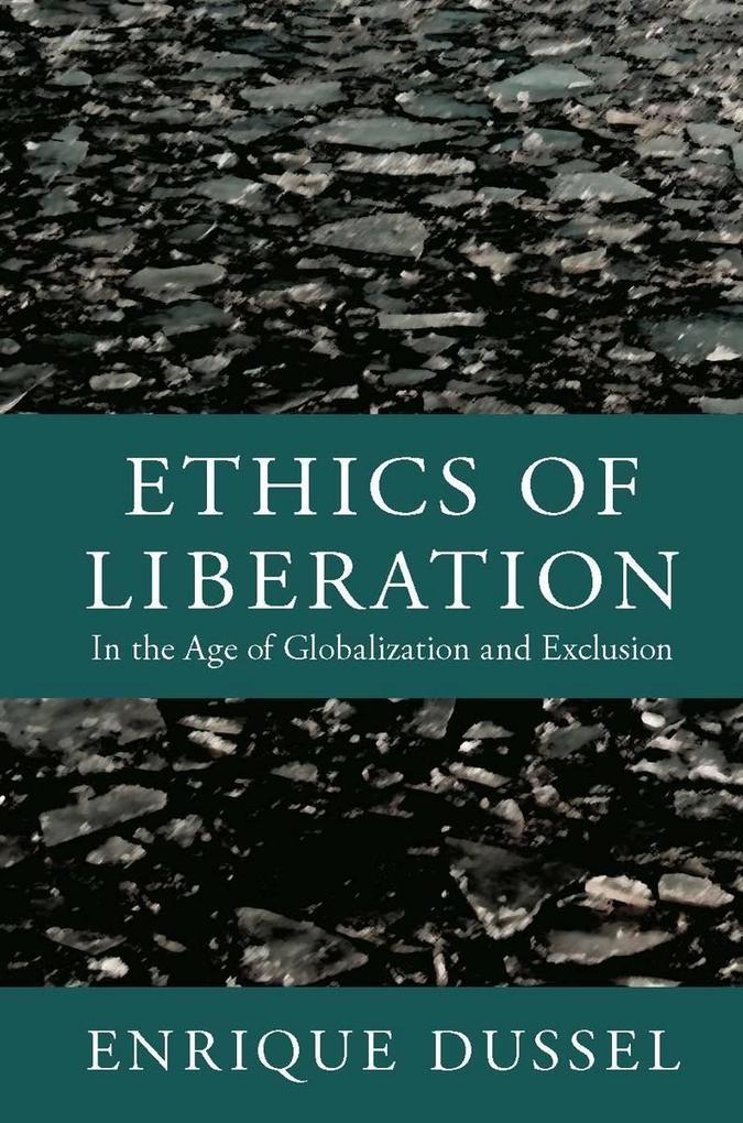 Ethics of Liberation - Dussel Enrique Dussel