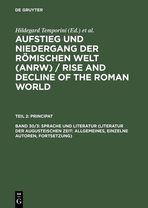 Sprache und Literatur (Literatur der augusteischen Zeit: Allgemeines einzelne Autoren Fortsetzung)