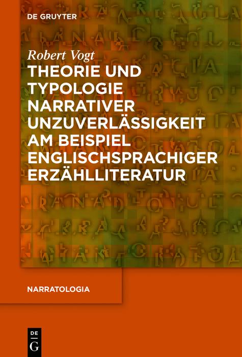 Theorie und Typologie narrativer Unzuverlässigkeit am Beispiel englischsprachiger Erzählliteratur - Robert Vogt
