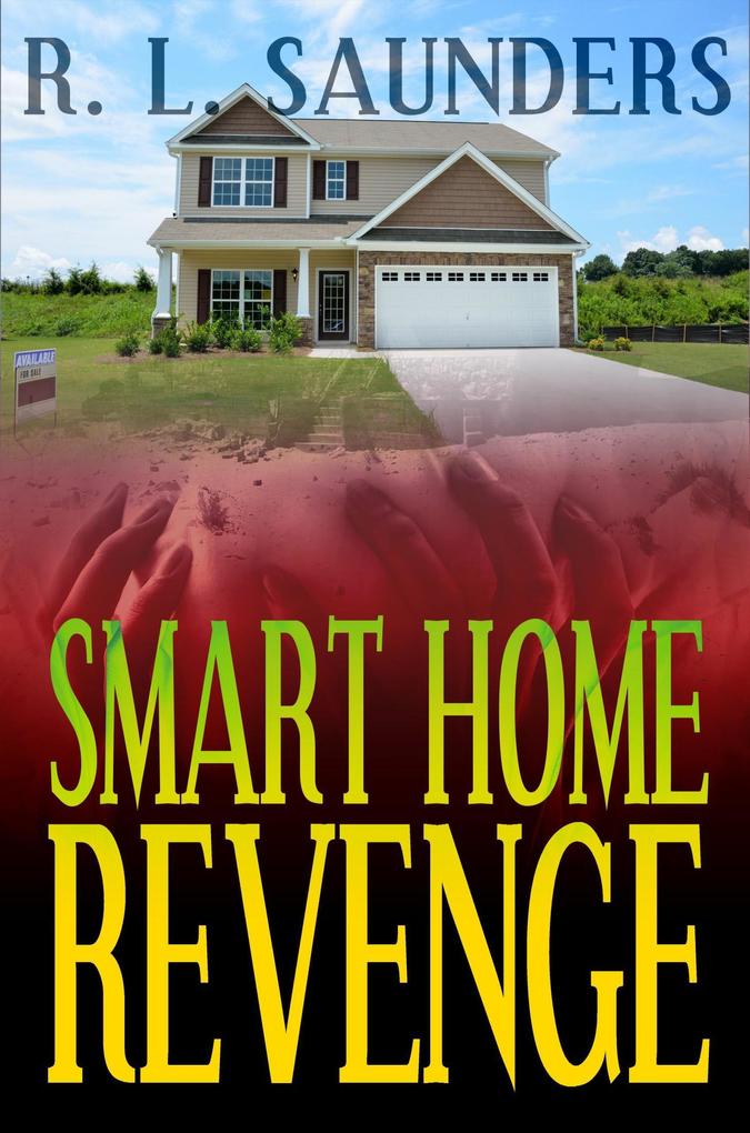 Smart Home Revenge (Ghost Hunters Mystery Parables) - S. H. Marpel/ R. L. Saunders