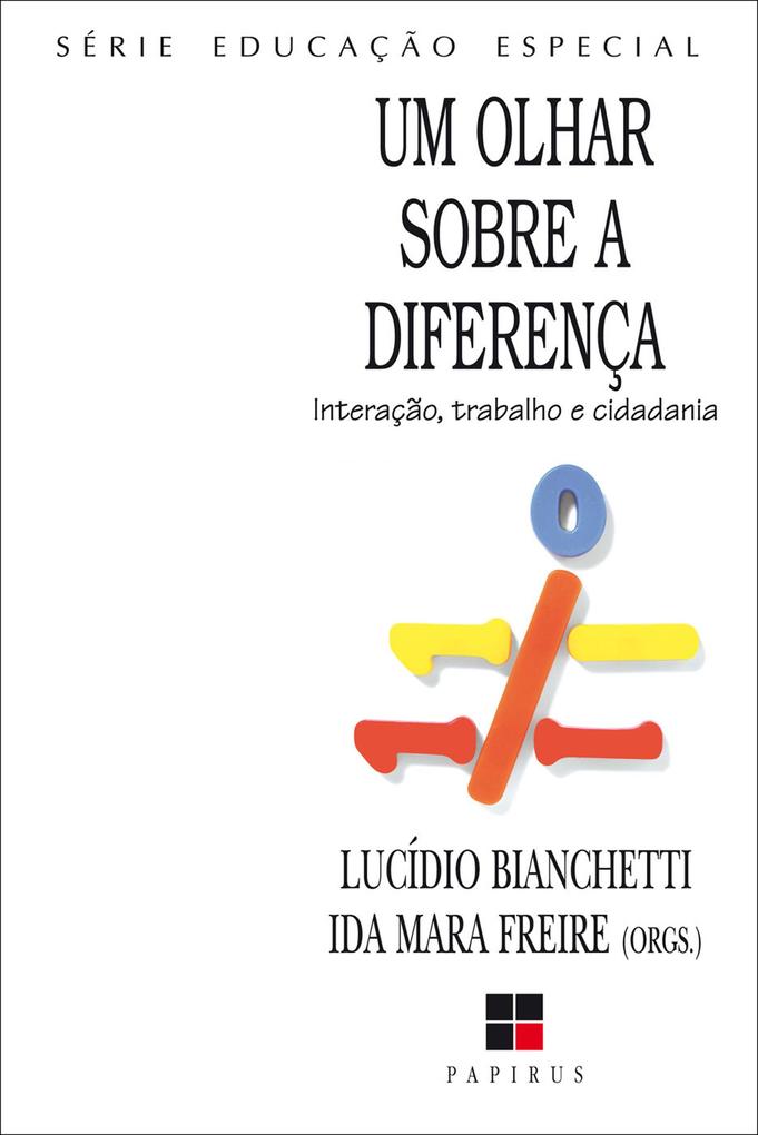 Um olhar sobre a diferença - Ida Mara Freire/ Lucídio Bianchetti
