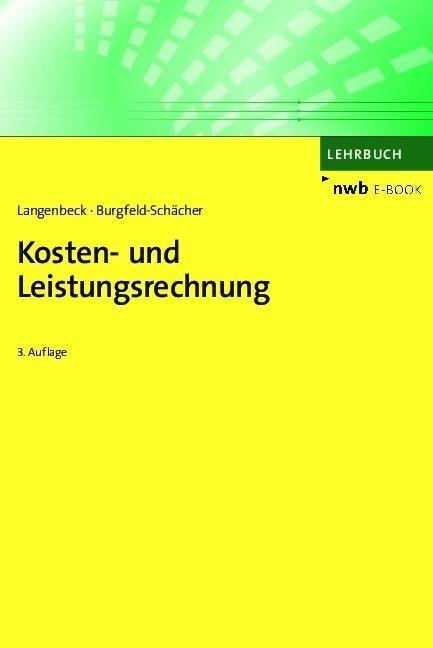 Kosten- und Leistungsrechnung - Jochen Langenbeck/ Beate Burgfeld-Schächer
