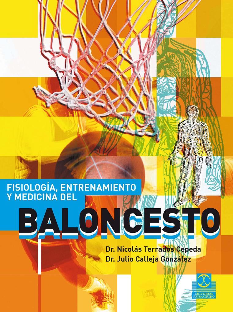 Fisiología entrenamiento y medicina del baloncesto (Bicolor) - Julio Calleja González/ Nicolás Terrados Cepeda
