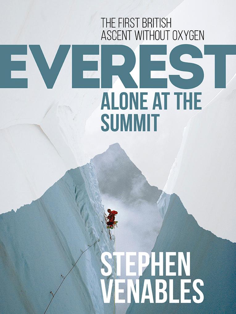 Everest: Alone at the Summit - Stephen Venables