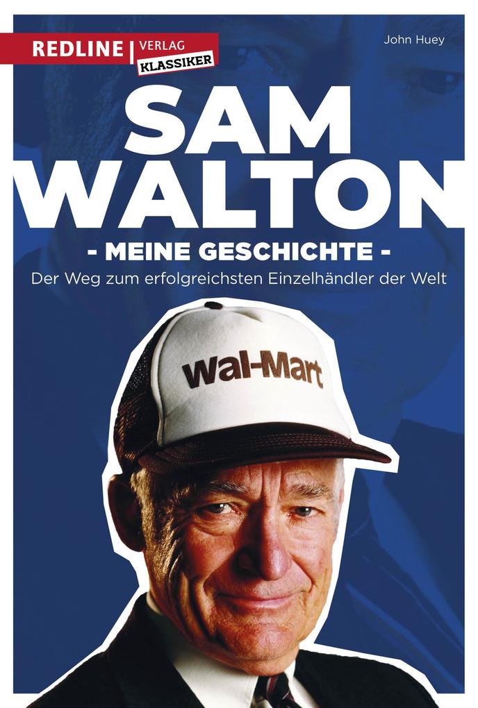 Sam Walton - Sam Walton/ John Huey