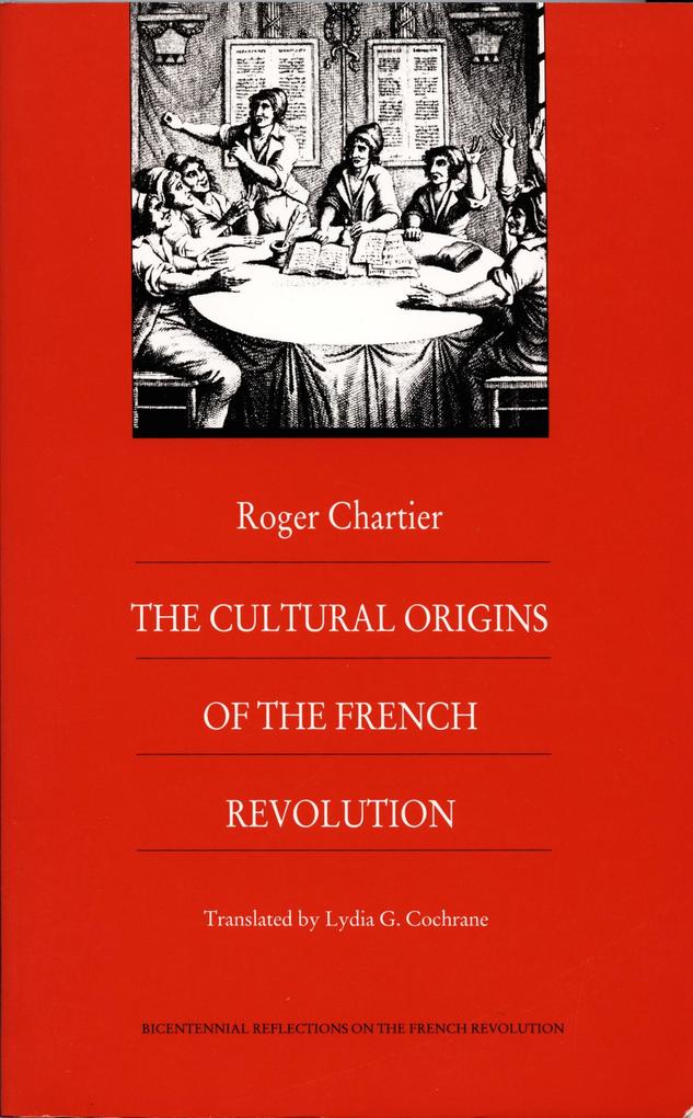 Cultural Origins of the French Revolution - Chartier Roger Chartier