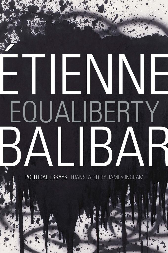 Equaliberty - Balibar Etienne Balibar