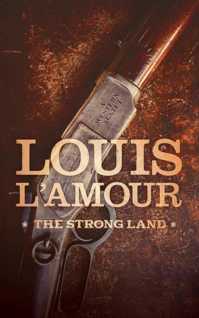 Strong Land - Louis L'Amour
