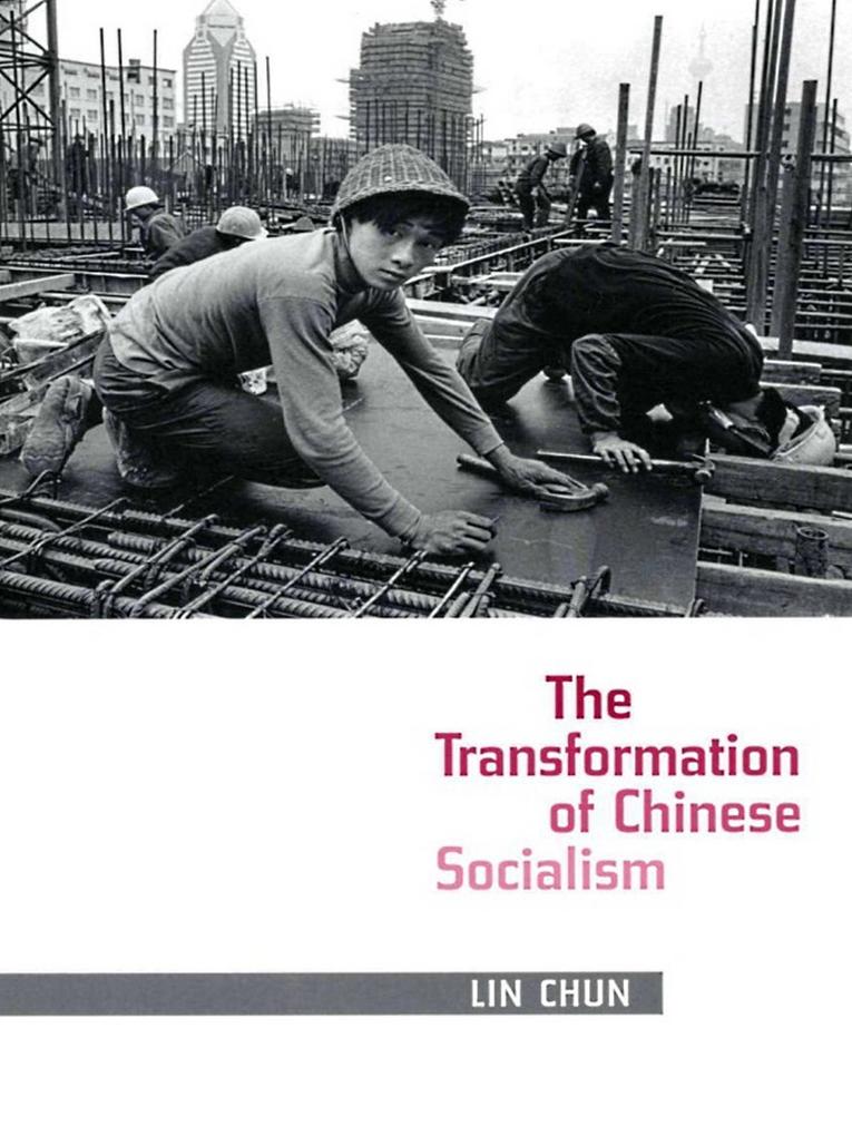 Transformation of Chinese Socialism - Lin Chun Lin