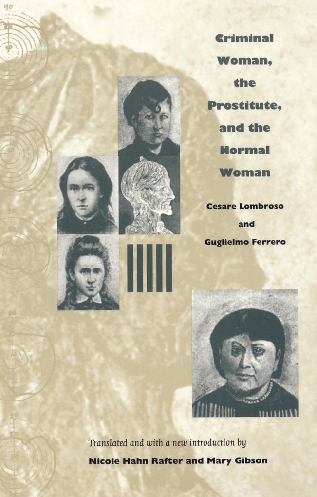 Criminal Woman the Prostitute and the Normal Woman - Lombroso Cesare Lombroso