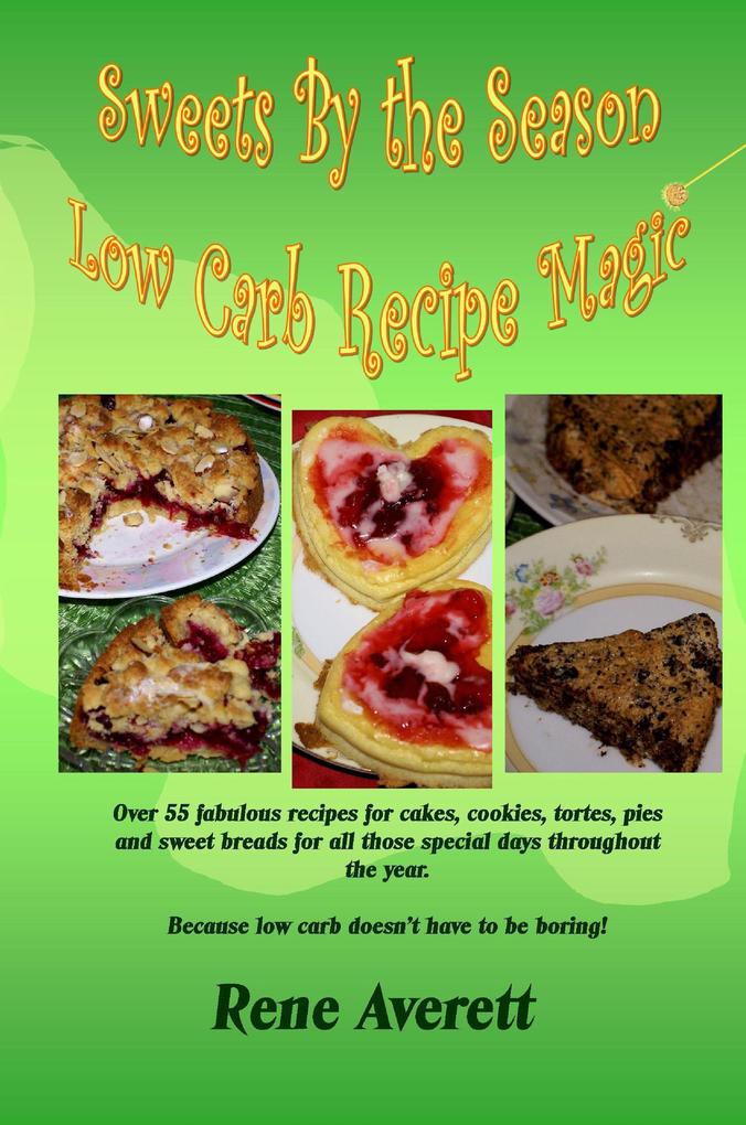 Sweets by the Season (Low Carb Recipe Magic #2)