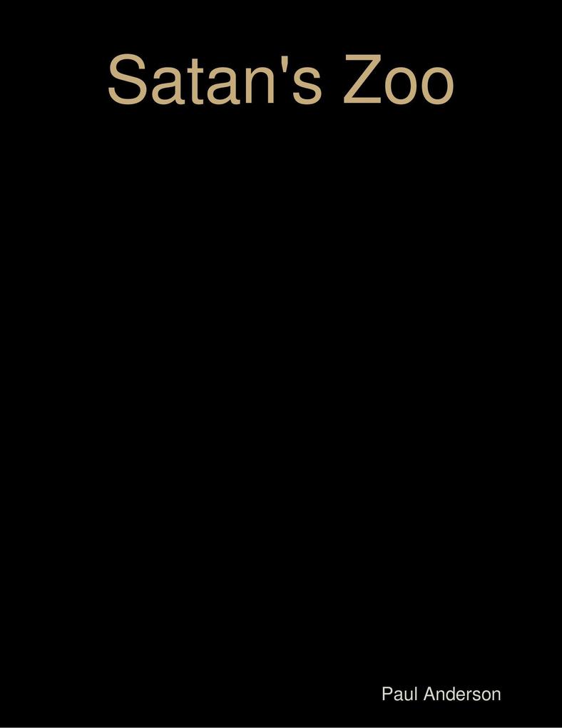 Satan's Zoo - Paul Anderson