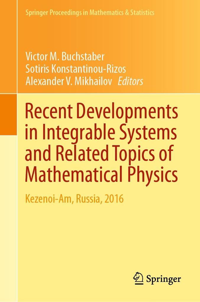 Recent Developments in Integrable Systems and Related Topics of Mathematical Physics