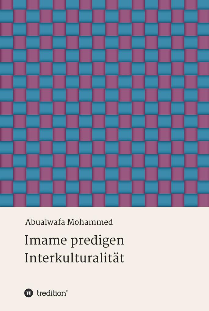 Imame predigen Interkulturalität - Abualwafa Mohammed