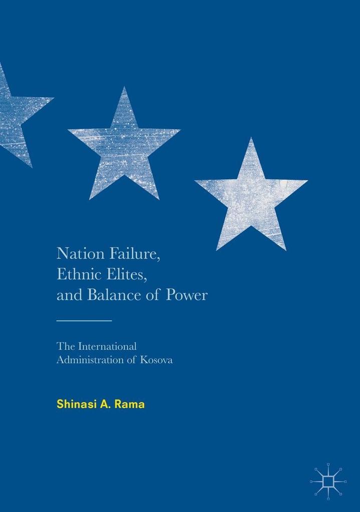 Nation Failure Ethnic Elites and Balance of Power - Shinasi A. Rama