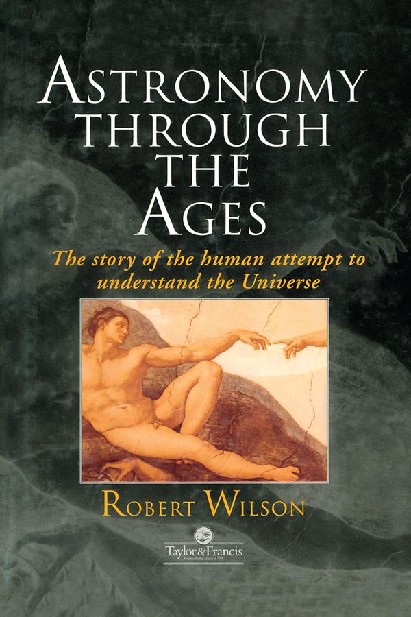 Astronomy Through the Ages - Robert Wilson