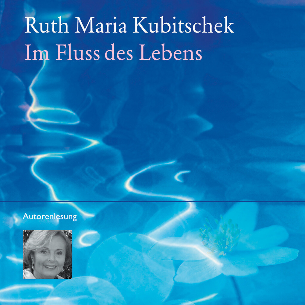 Im Fluss des Lebens - Ruth M. Kubitschek