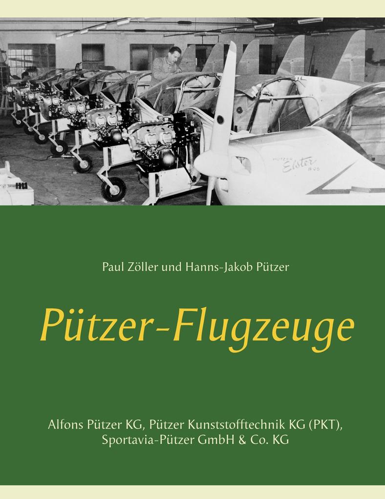 Pützer-Flugzeuge - Paul Zöller/ Hanns-Jakob Pützer