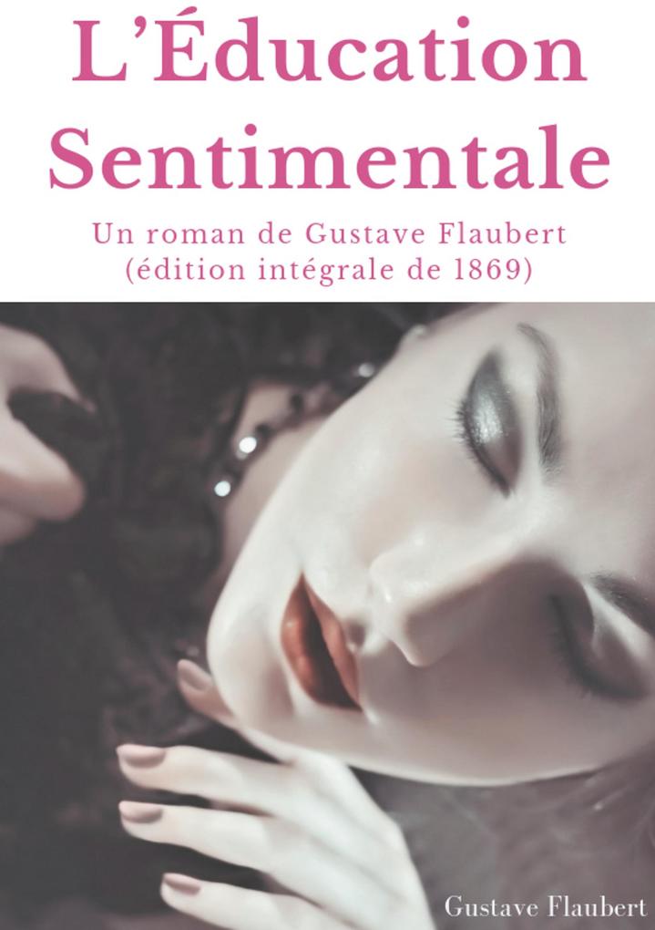 L'Éducation Sentimentale - Gustave Flaubert