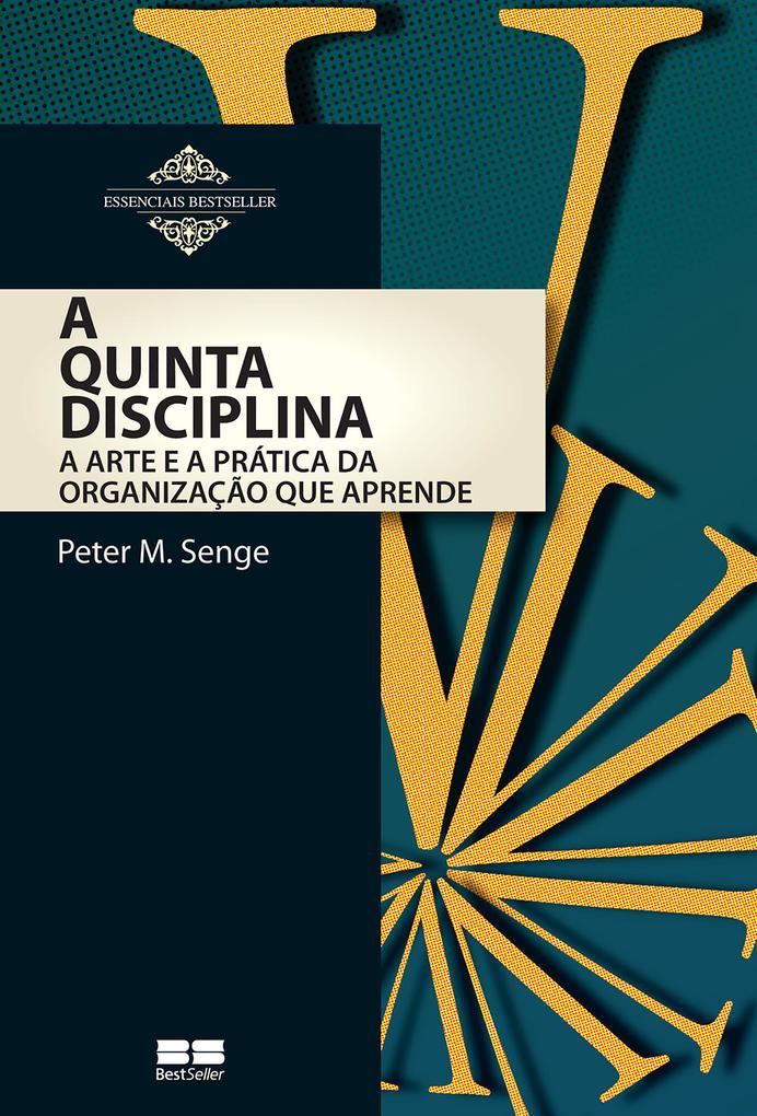 A quinta disciplina - Peter M. Senge