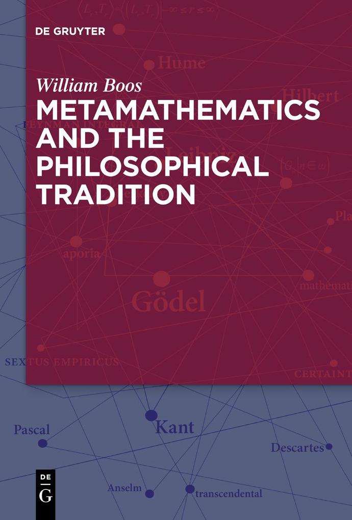 Metamathematics and the Philosophical Tradition - William Boos
