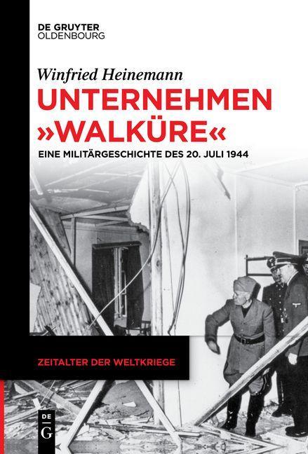 Unternehmen Walküre - Winfried Heinemann