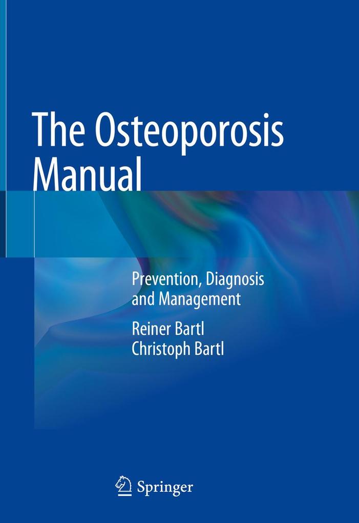 The Osteoporosis Manual - Reiner Bartl