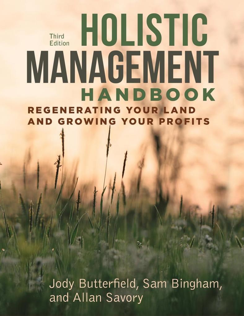 Holistic Management Handbook Third Edition - Jody Butterfield
