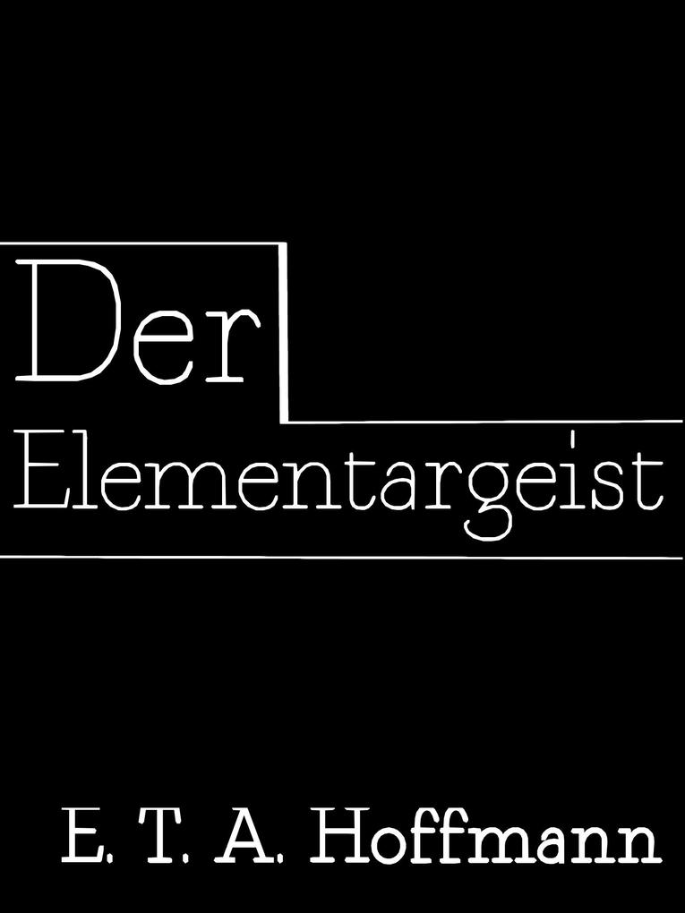 Der Elementargeist - E. T. A. Hoffmann