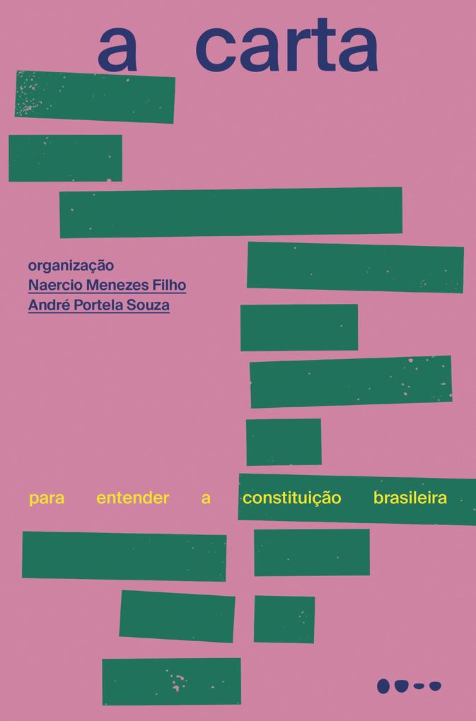 A carta: Para entender a constituição brasileira Naercio Menezes Filho Author