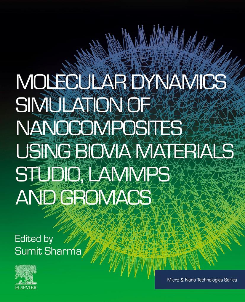 Molecular Dynamics Simulation of Nanocomposites using BIOVIA Materials Studio Lammps and Gromacs