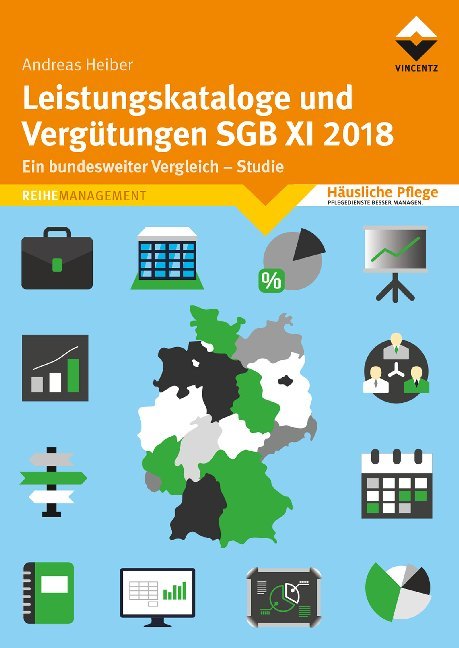 Leistungskataloge und Vergütungen SGB XI 2018 - Andreas Heiber